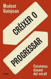 Créixer o progressar, aquest és el dilema